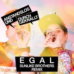 Egal (Sunlike Brothers Remix) (Single) - Anstandslos & Durchgeknallt, Jasmiina