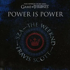 Power Is Power (Single) - SZA, The Weeknd, Travis Scott