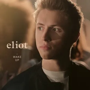 Wake Up (Single) - Eliot