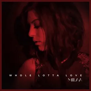 Whole Lotta Love (Acoustic Cover) (Single) - MILAA