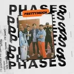 Nghe nhạc Phases (EP) - PrettyMuch