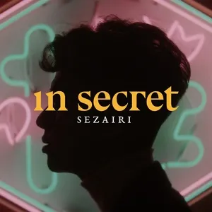 In Secret (Single) - Sezairi