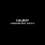 Caroline (Single) - Calboy, Polo G