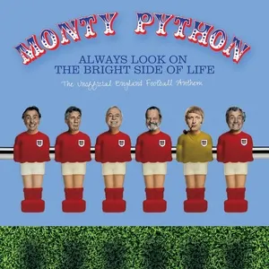 Always Look On The Bright Side Of Life (The Unofficial England Football Anthem) (Single) - Monty Python