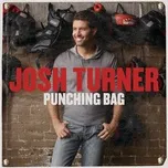 Nghe nhạc Punching Bag - Josh Turner