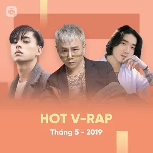 Nhạc V-Rap Hot Tháng 05/2019 - V.A