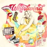Nghe nhạc Whirlwind - Maddie Poppe