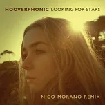 Nghe ca nhạc Looking For Stars (Nico Morano Remix) (Single) - Hooverphonic