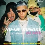 Nghe nhạc No Me Conoce (Remix) (Single) - Jhay Cortez, J Balvin, Bad Bunny