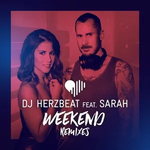 Weekend (Remixes) (EP) - DJ Herzbeat