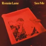 Ca nhạc See Me (Deluxe Version) - Ronnie Lane