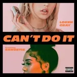 Nghe nhạc Can't Do It (Single) - Loren Gray, Saweetie