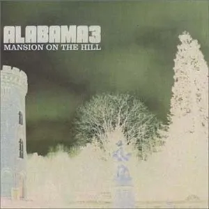 Mansion On The Hill (EP) - Alabama 3