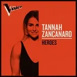 Heroes (The Voice Australia 2019 Performance / Live) (Single) - Tannah Zancanaro
