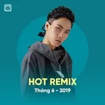Nghe nhạc Nhạc Việt Remix Hot Tháng 06/2019 - DJ