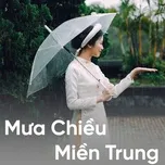 Download nhạc Mưa Chiều Miền Trung trực tuyến miễn phí