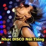 Download nhạc Mp3 Nhạc Disco Nổi Tiếng trực tuyến miễn phí
