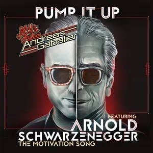 Pump It Up (The Motivation Song) (Single) - Andreas Gabalier, Arnold Schwarzenegger