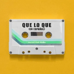 Que Lo Que (En Espanol) (Single) - Social Club Misfits