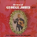 Nghe nhạc The Best Of George Jones: Composed And Sung By George Jones - George Jones