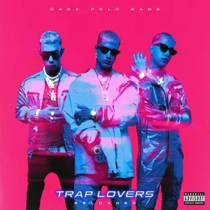 Trap Lovers (Reloaded) - Dark Polo Gang