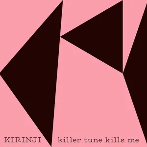 Killer Tune Kills Me (Single) - KIRINJI, YonYon