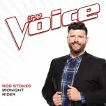 Nghe ca nhạc Midnight Rider (The Voice Performance) (Single) - Rod Stokes