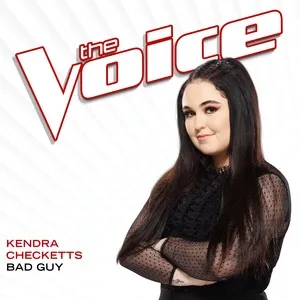 Bad Guy (The Voice Performance) (Single) - Kendra Checketts