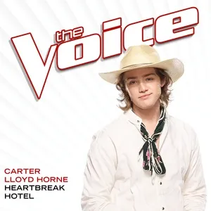 Heartbreak Hotel (The Voice Performance) (Single) - Carter Lloyd Horne