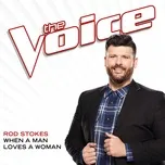 Download nhạc When A Man Loves A Woman (The Voice Performance) (Single) nhanh nhất về điện thoại