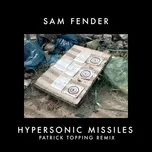 Nghe ca nhạc Hypersonic Missiles (Patrick Topping Remix) (Single) - Sam Fender