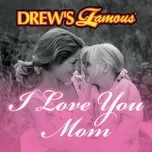 Download nhạc Drew's Famous I Love You Mom Mp3 hot nhất