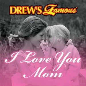 Drew's Famous I Love You Mom - The Hit Crew