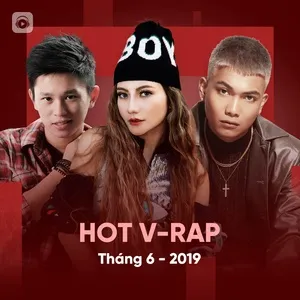 Nhạc V-Rap Hot Tháng 06/2019 - V.A