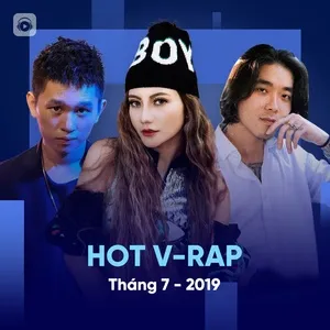 Nhạc V-Rap Hot Tháng 07/2019 - V.A