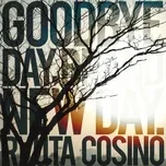 Nghe và tải nhạc Goodbye Day, Brand New Day. nhanh nhất