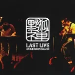 Nghe ca nhạc Yakozen Last Live At Sapporo Kraps Hall - Yakozen