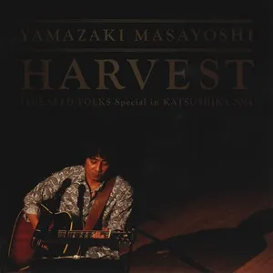 Harvest - Live Seed Folks Special In Katsushika 2014 - Masayoshi Yamazaki