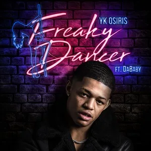 Freaky Dancer (Single) - YK Osiris, DaBaby