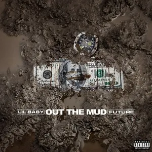 Out The Mud (Single) - Lil Baby, Future