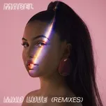 Nghe nhạc Mad Love (Remixes) (Single) - Mabel