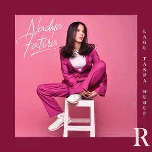 Lagu Tanpa Huruf R (Single) - Nadya Fatira