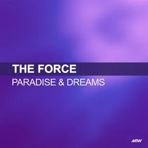 Paradise & Dreams (EP) - The Force