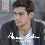Nghe và tải nhạc hot El Mismo Sol (Dj Ross & Max Savietto Remix) (Single) online