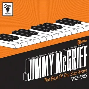 The Best Of The Sue Years 1962-1965 - Jimmy McGriff