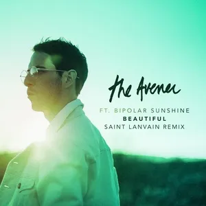 Beautiful (Saint Lanvain Remix) (Single) - The Avener, Bipolar Sunshine