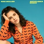 Tải nhạc Anticlimax (Steel Banglez Remix) (Single) - Mae Muller