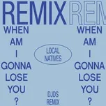 Download nhạc When Am I Gonna Lose You (Djds Remix) (Single) nhanh nhất