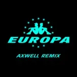 Nghe và tải nhạc hay All Day And Night (Jax Jones & Martin Solveig Present Europa / Axwell Remix) (Single) Mp3 online