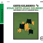 Nghe nhạc Getz/Gilberto #2 - Stan Getz